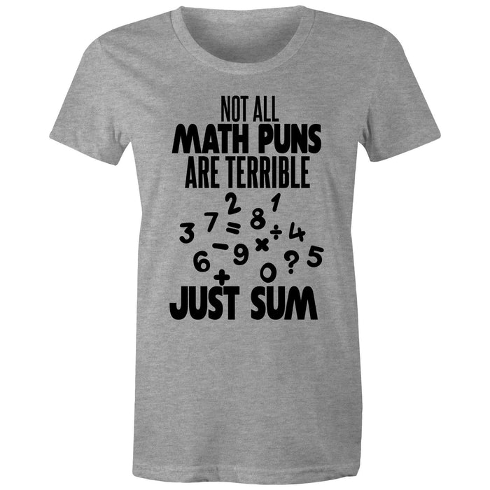 Not all math puns are terrible - Women's T-shirt
