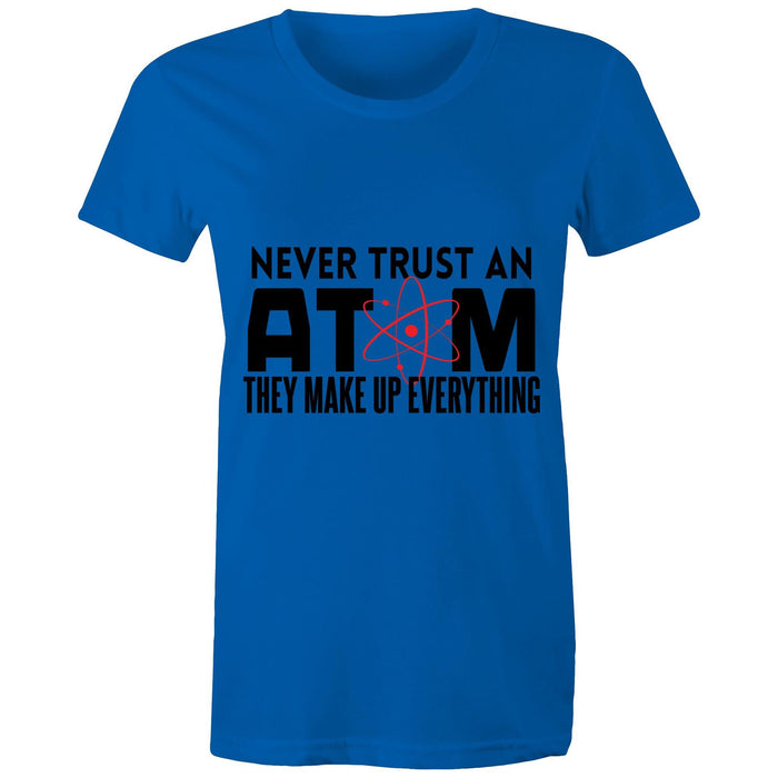 They make up everything! - Women's T-Shirt