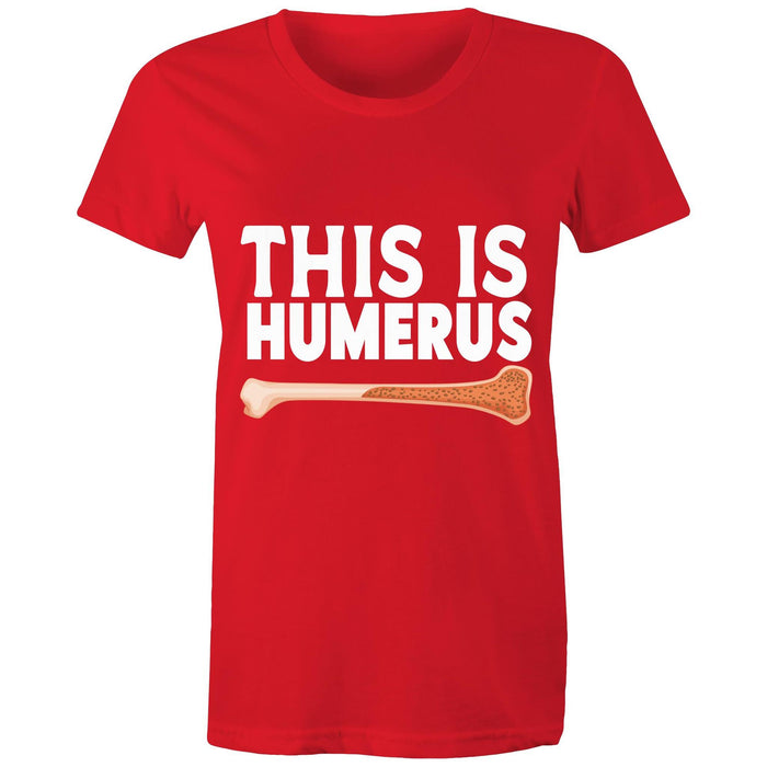 This is Humerus! - Women's T-shirt