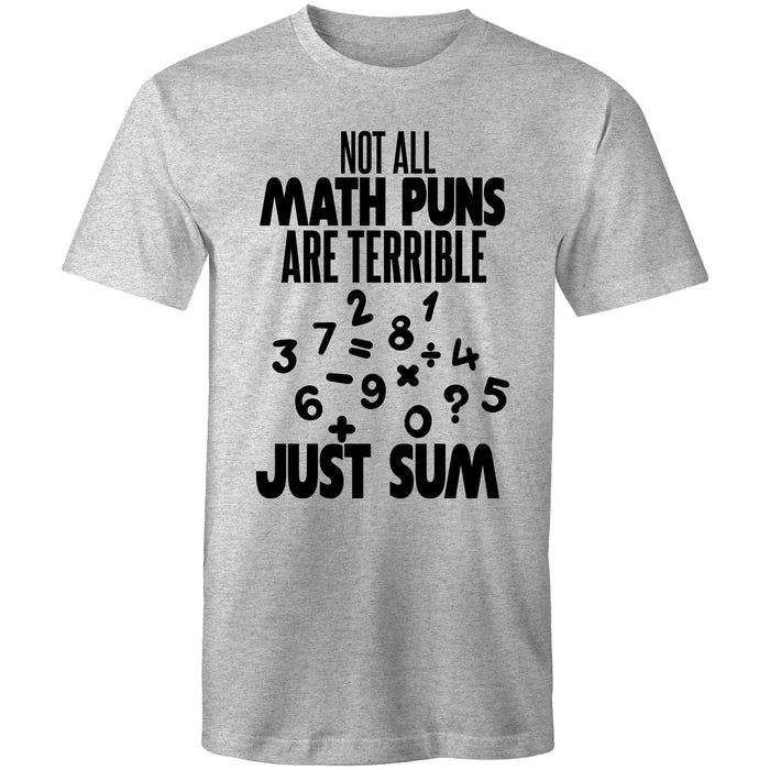 Not all math Puns are terrible - Mens T-Shirt